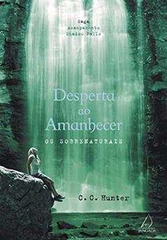 Desperta ao Amanhecer, do autor C.C. Hunter