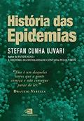 Ler História das Epidemias, do autor Stefan Cunha Ujvari