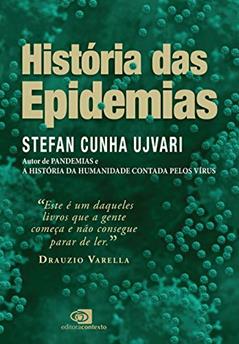 História das Epidemias, do autor Stefan Cunha Ujvari