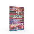 Ler A casa de doces, do autor Jennifer Egan