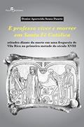 Ler E Professo Viver e Morrer em Santa Fé Católica, do autor Denise Aparecida Sousa Duarte
