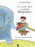 Ler A casa que vendia elefante, do autor Livia Garcia Roza