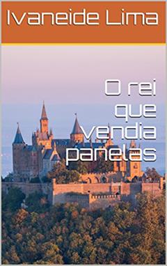 O rei que vendia panelas, do autor Ivaneide Lima