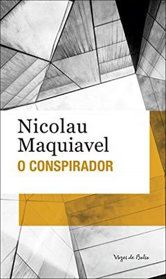 O conspirador (Vozes de Bolso), do autor Nicolau Maquiavel