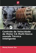 Ler Controle de Velocidade de Motor CA Multi-fásico usando Técnica Inteligente, do autor Manoj Kumar Kar Ler Controle de Velocidade de Motor CA Multi-fásico usando Técnica Inteligente, do autor Manoj Kumar Kar