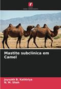 Ler Mastite subclínica em Camel, do autor Jaysukh B. Kathiriya; N. M. Shah