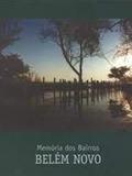 Ler Memória dos Bairros - Belém Novo, do autor Vitor Ramil; Eduardo Freire; Lawremce David