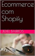 Ler Ecommerce com Shopify, do autor Jediel Bairros