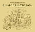 Ler Quando a rua vira casa: a apropriação de espaços de uso coletivo em um centro de bairro, do autor Arno Vogel; Marco Antonio da Silva Mello