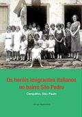 Ler Os heróis imigrantes italianos na bairro São Pedro: Cerquilho, São Paulo, do autor Mingo Baptistella Ler Os heróis imigrantes italianos na bairro São Pedro: Cerquilho, São Paulo, do autor Mingo Baptistella