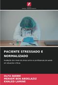 Ler PACIENTE STRESSADO E NORMALIZADO: Avaliação dos níveis de stress entre os profissionais de saúde em situações críticas, do autor Olfa Djebbi; Meriem Ben Abdelaziz; Khaled Lamine