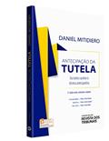 Ler Antecipação Da Tutela. Da Tutela Cautelar À Técnica Antecipatória, do autor Daniel Mitidiero Ler Antecipação Da Tutela. Da Tutela Cautelar À Técnica Antecipatória, do autor Daniel Mitidiero