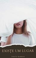 Ler Existe Um Lugar, do autor Thaís Barros