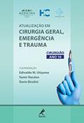 Ler Atualização em cirurgia geral, emergência e trauma: cirurgião ano 10, do autor Vários autores