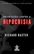 Ler Orientações contra a Hipocrisia, do autor Richard Baxter