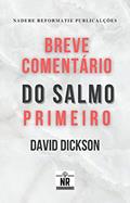 Ler Breve Comentário do Salmo Primeiro, do autor David Dickson