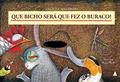 Ler Que bicho será que fez o buraco?, do autor Angelo Machado