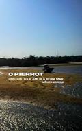 Ler O Pierrot: Um conto de amor à beira mar, do autor Mônica Moreira
