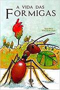 Ler A Vida das Formigas, do autor Maurice Maeterlinck Ler A Vida das Formigas, do autor Maurice Maeterlinck