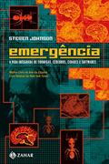 Ler Emergência: A dinâmica de rede em formigas, cérebros, cidades e softwares (Interface), do autor Steven Johnson Ler Emergência: A dinâmica de rede em formigas, cérebros, cidades e softwares (Interface), do autor Steven Johnson