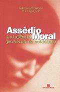 Ler Assédio moral: A violência perversa no cotidiano, do autor Marie-France Hirigoyen