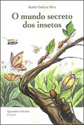 Ler O mundo secreto dos insetos, do autor Agostinho Ornellas Ler O mundo secreto dos insetos, do autor Agostinho Ornellas