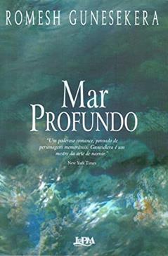 Mar Profundo, do autor Romesh Gunesekera
