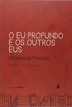 O Eu Profundo e os Outros Eus - Coleção Cultura, do autor Fernando Pessoa