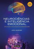 Ler Neurociências e Inteligência Emocional - Aplicação à Educação e às Organizações, do autor João Ascenso Ler Neurociências e Inteligência Emocional - Aplicação à Educação e às Organizações, do autor João Ascenso