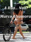 Ler A Rua... Nua!, do autor Marco Alzamora
