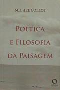 Ler Poética e filosofia da paisagem, do autor Michel COLLOT