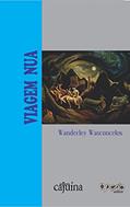 Ler Viagem nua, do autor Wanderley Wasconcelos
