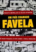 Ler Um país chamado favela: A maior pesquisa já feita sobre a favela brasileira, do autor Renato Athayde Ler Um país chamado favela: A maior pesquisa já feita sobre a favela brasileira, do autor Renato Athayde