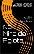 Ler Na Mira do Agiota: A Mini Coletânea, do autor Vinicius Emanuel Meireles Barbosa