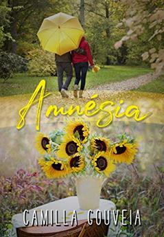 Amnésia: O conto, do autor Camilla Gouveia