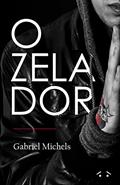 Ler O Zelador (Coleção Gabriel Michels), do autor Gabriel Michels Ler O Zelador (Coleção Gabriel Michels), do autor Gabriel Michels