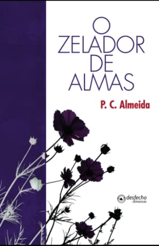 Ler O Zelador de Almas, do autor Paulo Cesar Almeida