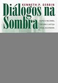 Ler Diálogos na sombra, do autor Kenneth P. Serbin