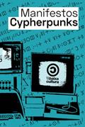 Ler Manifestos Cypherpunks, do autor Leonardo Foletto