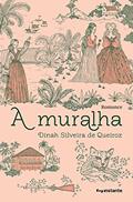 Ler A Muralha, do autor Dinah Silveira de Queiroz