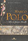 Ler Marco Polo. Além Da Grande Muralha - Volume 2, do autor Muriel Romana