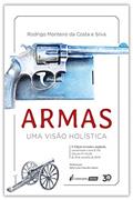 Ler Armas - Uma Visão Holística - 2ª Edição - 2ª Tiragem - 2024, do autor Rodrigo Monteiro Da Costa E Silva Ler Armas - Uma Visão Holística - 2ª Edição - 2ª Tiragem - 2024, do autor Rodrigo Monteiro Da Costa E Silva
