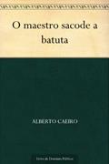 Ler O maestro sacode a batuta, do autor Alberto Caeiro