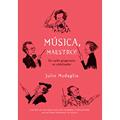 Ler Música, Maestro!, do autor Julio Medaglia Ler Música, Maestro!, do autor Julio Medaglia