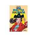 Ler Una maestra macanuda, do autor Ziraldo Ler Una maestra macanuda, do autor Ziraldo