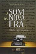 Ler O Som da Nova Era. O Clarim e Seus Maestros, do autor Cássio Leonardo Carrara