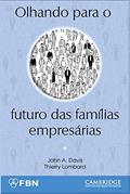 Ler Olhando para o futuro das famílias empresárias, do autor John A. Davis; Thierry Lombard Ler Olhando para o futuro das famílias empresárias, do autor John A. Davis; Thierry Lombard