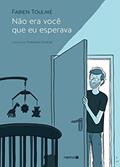 Ler Não era você que eu esperava, do autor Fabien Toulmé Ler Não era você que eu esperava, do autor Fabien Toulmé