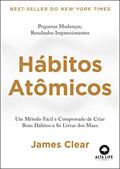 Capa de Hábitos atômicos: Um método fácil e comprovado de criar bons hábitos e se livrar dos maus., do autor James Clear