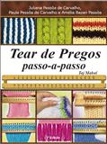 Ler Tear de pregos: Passo-a-passo Taj Mahal, do autor Juliana Pessoa de Carvalho; Amelia Bazan Pessôa; Paula Pessôa de Carvalho Ler Tear de pregos: Passo-a-passo Taj Mahal, do autor Juliana Pessoa de Carvalho; Amelia Bazan Pessôa; Paula Pessôa de Carvalho